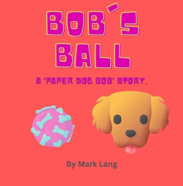 Mark Lang - Bob's Ball, E-bok