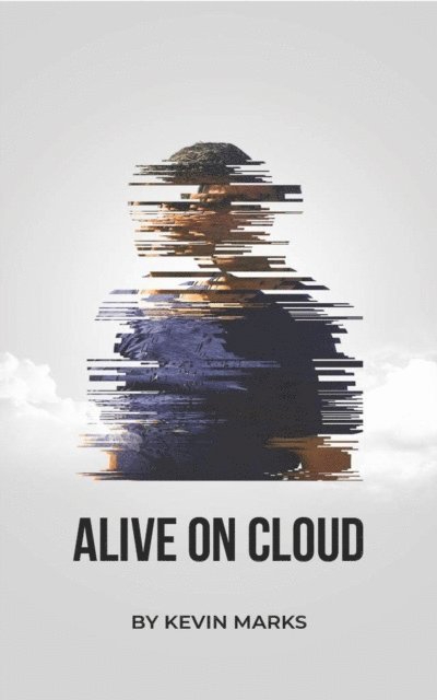 keivan mohammadi - Alive On Cloud, E-bok. Tillgänglighet: Lägg i varukorg