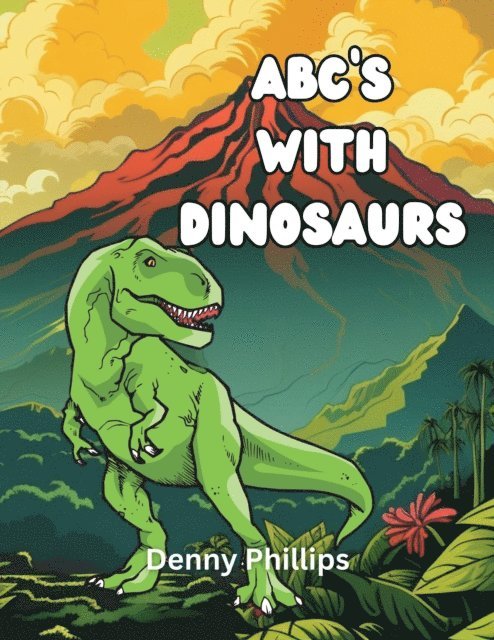 Denny Phillips - ABC's With Dinosaurs, E-bok