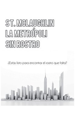 S T McLaughlin - Metrópoli Sin Rostro, Häftad. Tillgänglighet: Lägg i varukorg