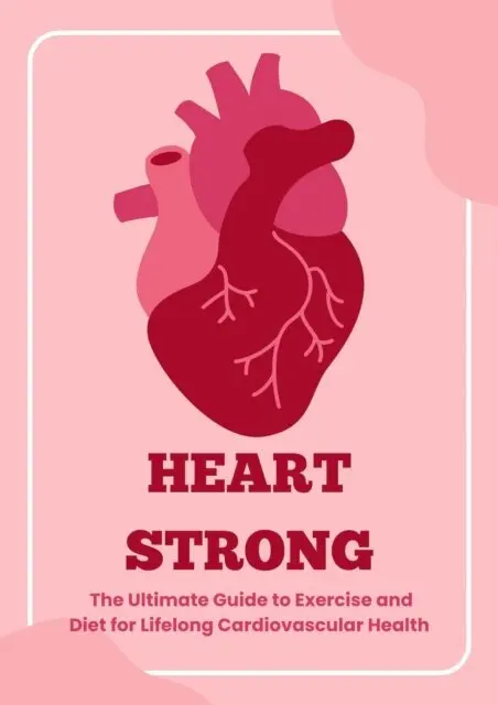 Monica Jepchumba - Heart Strong: The Ultimate Guide to Exercise and Diet for Lifelong Cardiovascular Health, E-bok. Tillgänglighet: Lägg i varukorg