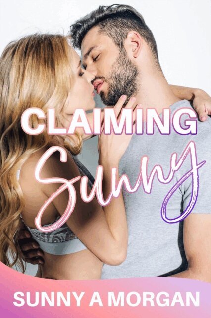 Sunny A Morgan - Claiming Sunny, E-bok