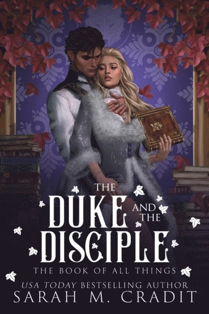 The Book of All Things, Kingdom of the White Sea, Sarah M. Cradit - Duke and the Disciple, E-bok. Tillgänglighet: Lägg i varukorg