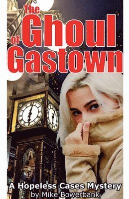 Mike Bowerbank - Ghoul of Gastown, Häftad