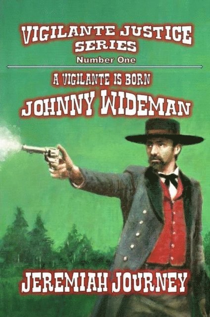 Jeremiah Journey - Vigilante is Born - Johnny Wideman, E-bok