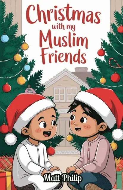 Matt Philip - Christmas With My Muslim Friends, E-bok. Tillgänglighet: Lägg i varukorg