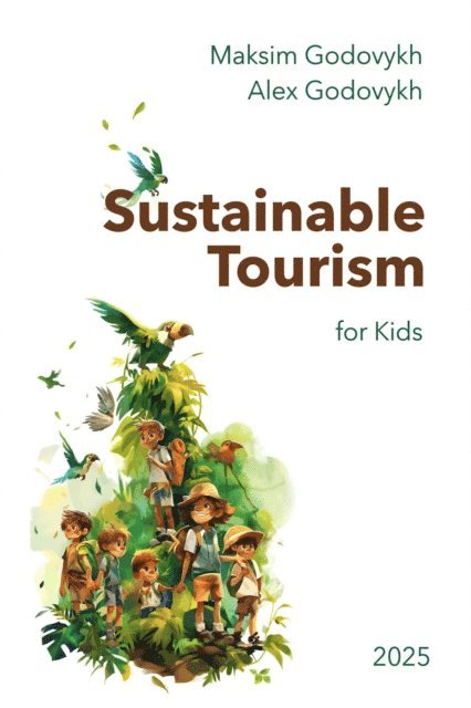 Alex Godovykh, Maksim Godovykh - Sustainable Tourism for Kids, E-bok