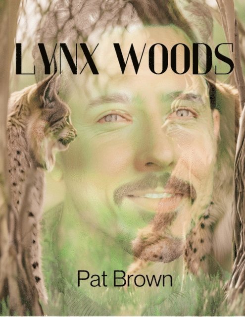 P.A. Brown - Lynx Woods, E-bok
