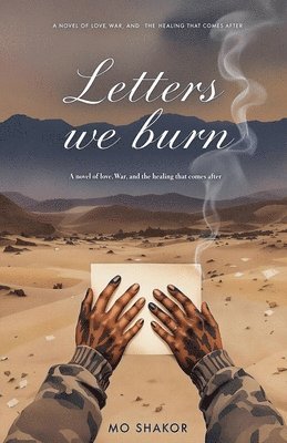 Mo Shakor - Letters We Burn, Häftad