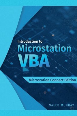 Saeed Murray - Introduction to Microstation VBA, Häftad. Tillgänglighet: Lägg i varukorg