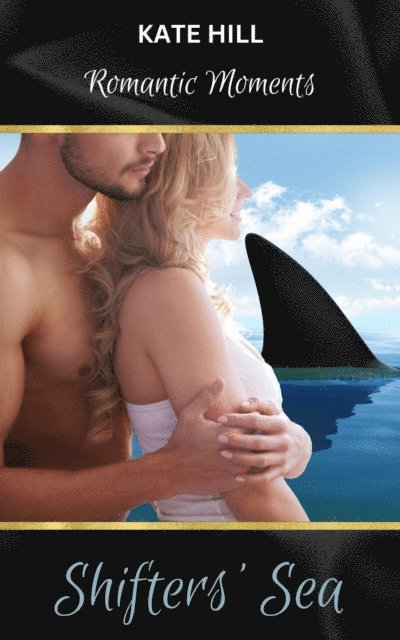 Kate Hill - Shifters' Sea, E-bok