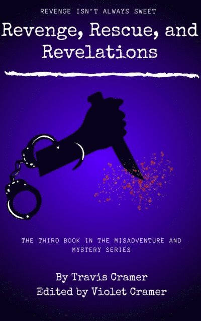 Travis Cramer - Revenge, Rescue, and Revelations, E-bok