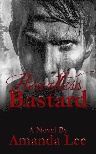 Amanda Lee - Heartless Bastard, E-bok. Tillgänglighet: Lägg i varukorg
