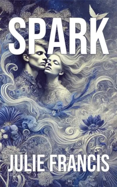 Julie Francis - Spark, E-bok. Tillgänglighet: Lägg i varukorg