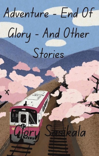 Glory Sasikala - Adventure - End Of Glory - And Other Stories, E-bok