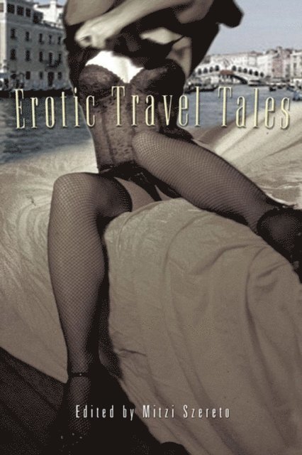Mitzi Szereto - Erotic Travel Tales, E-bok