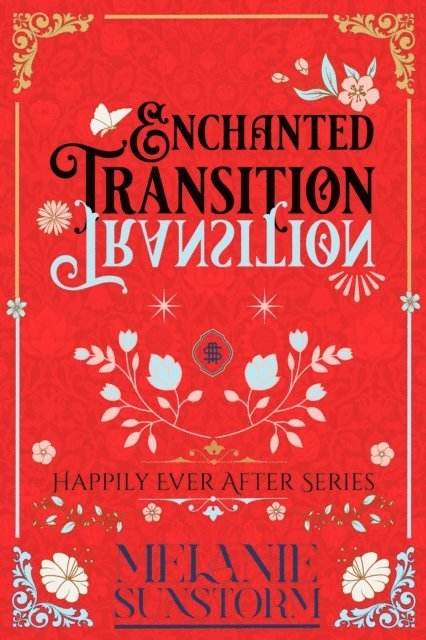 Melanie Sunstorm - Enchanted Transition, E-bok
