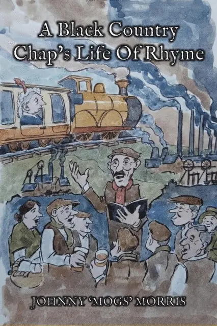 Johnny 'Mogs' Morris - Black Country Chap's Life Of Rhyme, E-bok. Tillgänglighet: Lägg i varukorg