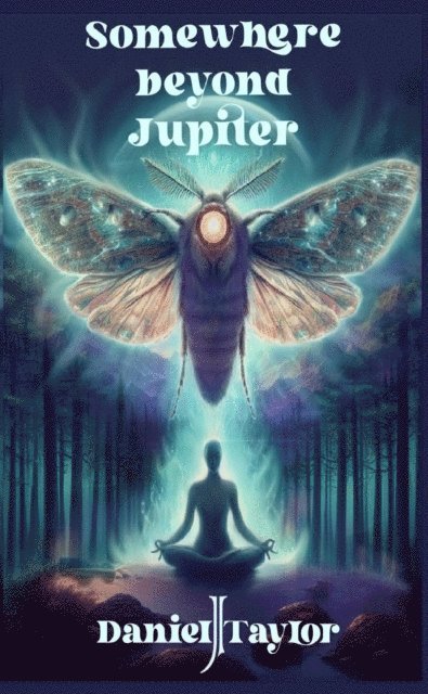 Daniel J Taylor - Somewhere Beyond Jupiter, E-bok
