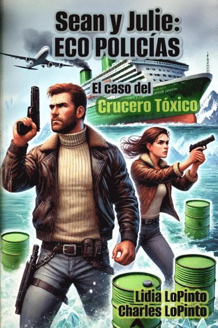 Lidia LoPinto, Charles Lopinto - Sean y Julie: Eco Policias - El Caso del Crucero Toxico, E-bok. Tillgänglighet: Lägg i varukorg