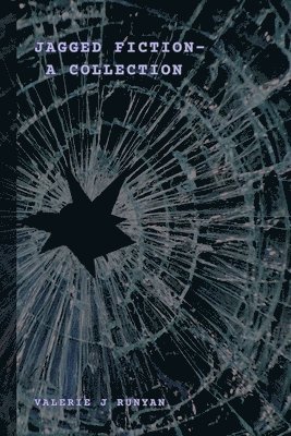 Valerie J Runyan - Jagged Fiction - A Collection, Häftad. Tillgänglighet: Lägg i varukorg