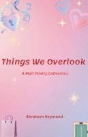 Abraham Reymond - Things We Overlook, Häftad