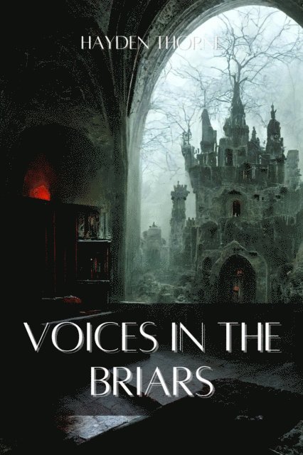 Hayden Thorne - Voices in the Briars, E-bok