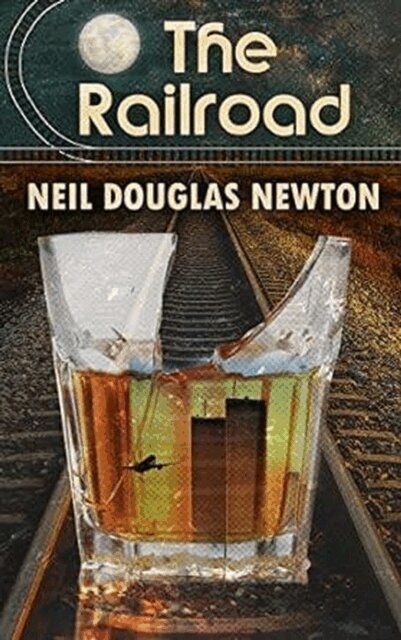 Neil Douglas Newton - Railroad, E-bok