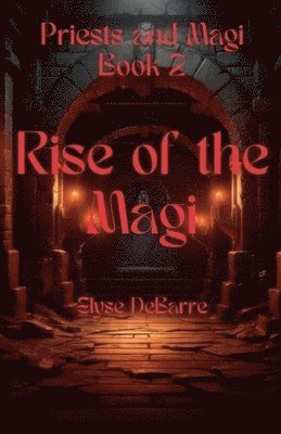 Elyse Debarre - Rise of the Magi, Häftad