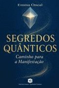 Segredos Qunticos - Caminho para a Manifestao