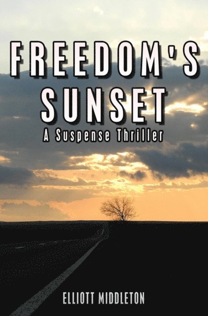 Elliott Middleton - Freedom's Sunset, E-bok