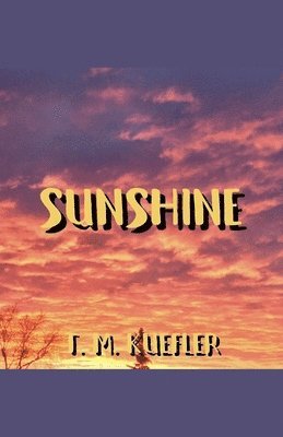 T M Kuefler - Sunshine, Häftad