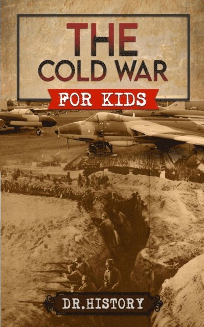 Dr. History - Cold War for Kids, E-bok