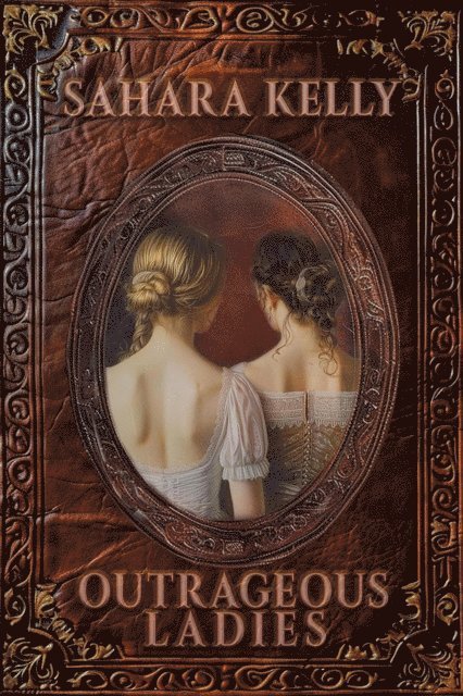 Sahara Kelly - Outrageous Ladies, E-bok
