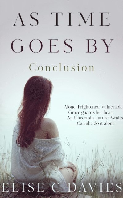 Elise C. Davies - As Time Goes By: Conclusion, E-bok