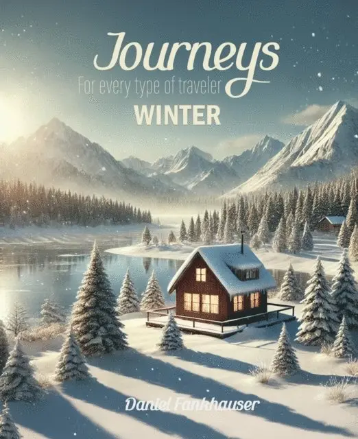 Daniel Fankhauser - Journeys for Every Type of Traveler: Winter, E-bok. Tillgänglighet: Lägg i varukorg
