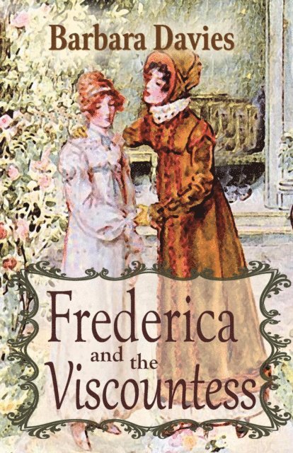 Barbara Davies - Frederica and the Viscountess, E-bok