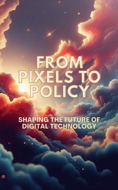 C. Clarke - From Pixels to Policy, E-bok