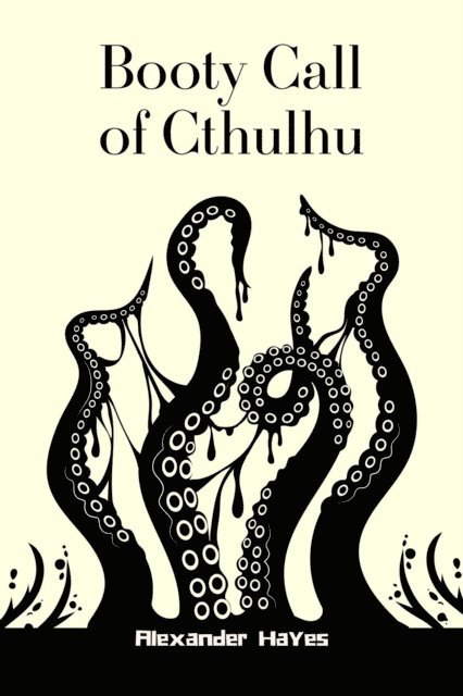 Alexander Hayes - Booty Call of Cthulhu, E-bok