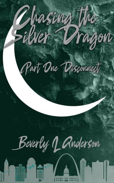 Beverly L Anderson - Chasing the Silver Dragon, E-bok