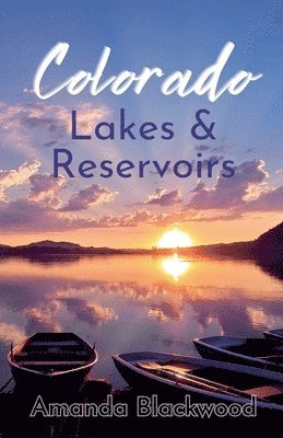 Amanda Blackwood - Colorado Lakes & Reservoirs, Häftad. Tillgänglighet: Lägg i varukorg