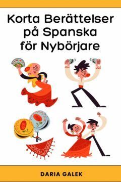 Daria Galek - Korta Berättelser på Spanska för Nybörjare, E-bok. Tillgänglighet: Lägg i varukorg