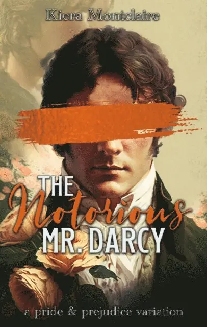 Kiera Montclaire - Notorious Mr. Darcy: A Pride and Prejudice Variation, E-bok. Tillgänglighet: Lägg i varukorg