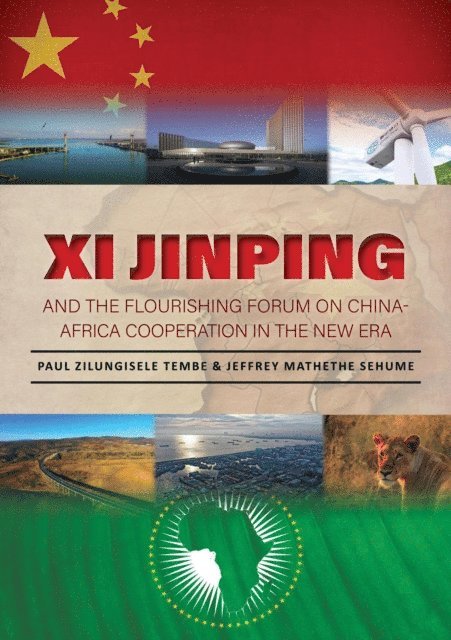 Paul ZilungiSele TEMBE - Xi Jinping  and  the  Flourishing  Forum  on  China-Africa  Cooperation in  the  New  Era, E-bok