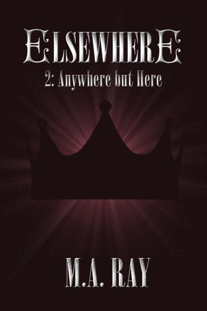 M.A. Ray - Elsewhere #2: Anywhere But Here, E-bok