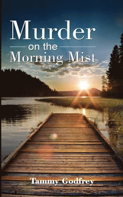 Tammy Godfrey - Murder on the Morning Mist, E-bok