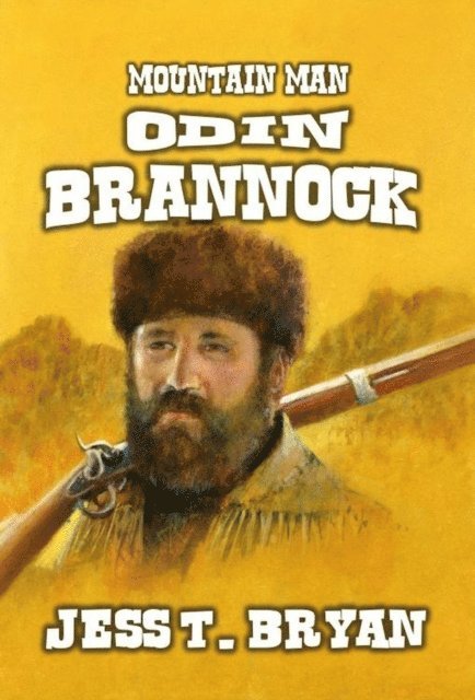Jess T. Bryan - Mountain Man - Odin Brannock, E-bok