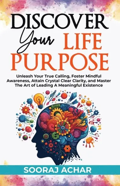 Sooraj Achar - Discover your Life Purpose, E-bok. Tillgänglighet: Lägg i varukorg