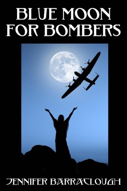 Jennifer Barraclough - Blue Moon for Bombers, E-bok. Tillgänglighet: Lägg i varukorg
