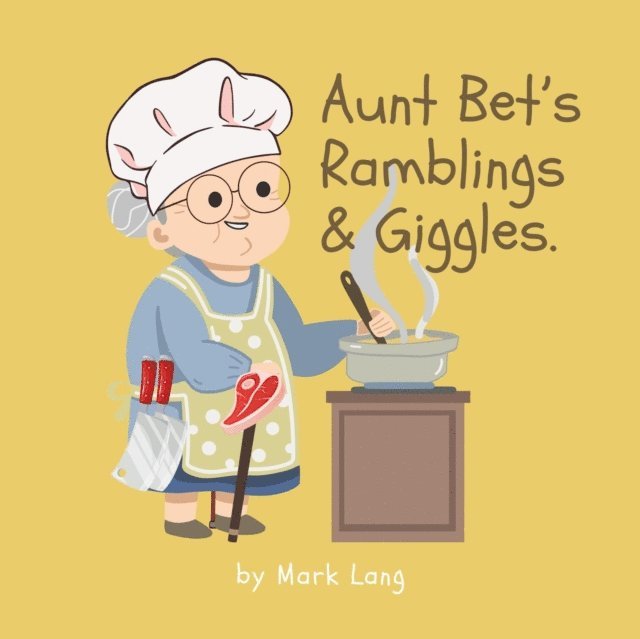 Mark Lang - Aunt Bet's Ramblings & Giggles., E-bok